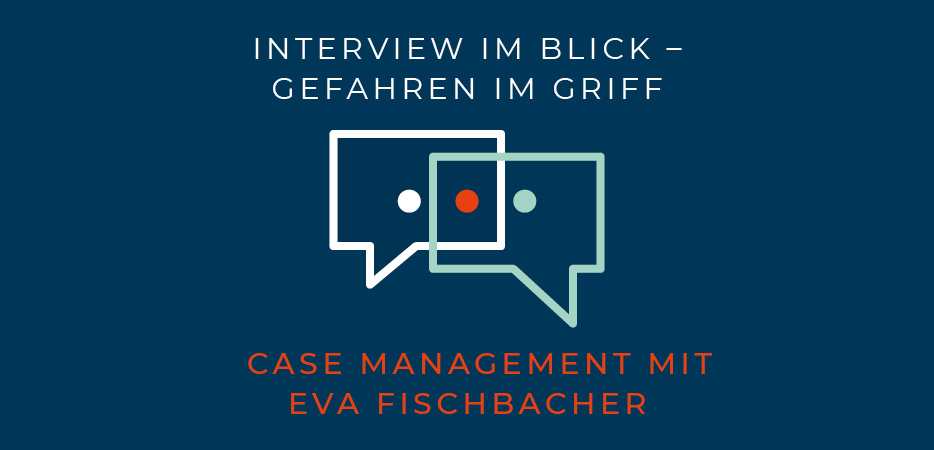 Case Management Eva Fischbacher